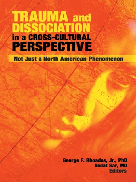 Trauma and Dissociation in a Cross-Cultural Perspective : Not Just a North American Phenomenon, PDF eBook