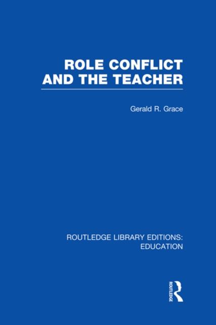 Role Conflict and the Teacher (RLE Edu N), EPUB eBook