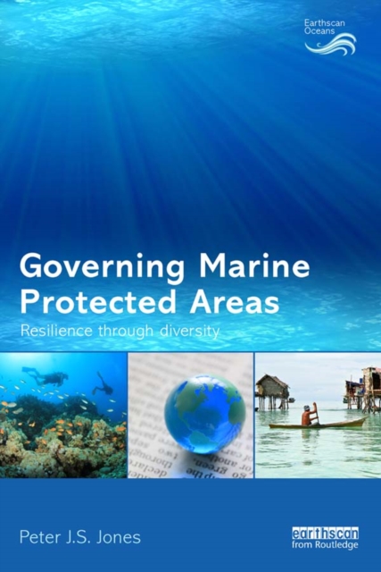 Governing Marine Protected Areas : Resilience through Diversity, PDF eBook