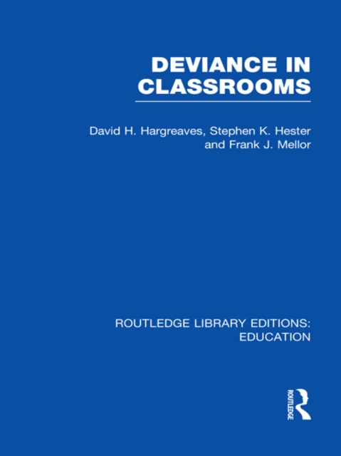 Deviance in Classrooms (RLE Edu M), EPUB eBook