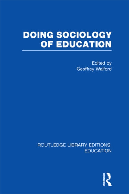 Doing Sociology of Education (RLE Edu L), EPUB eBook
