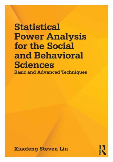 Statistical Power Analysis for the Social and Behavioral Sciences : Basic and Advanced Techniques, EPUB eBook