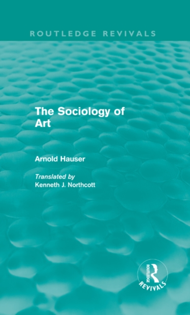 The Sociology of Art (Routledge Revivals), PDF eBook