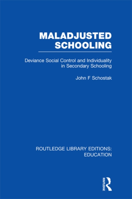 Maladjusted Schooling (RLE Edu L), EPUB eBook