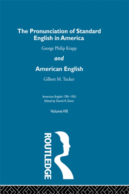 The Pronunciation of Standard English in America : and American English, PDF eBook