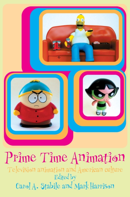 Prime Time Animation : Television Animation and American Culture, EPUB eBook
