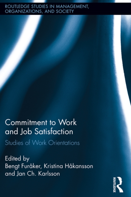 Commitment to Work and Job Satisfaction : Studies of Work Orientations, PDF eBook