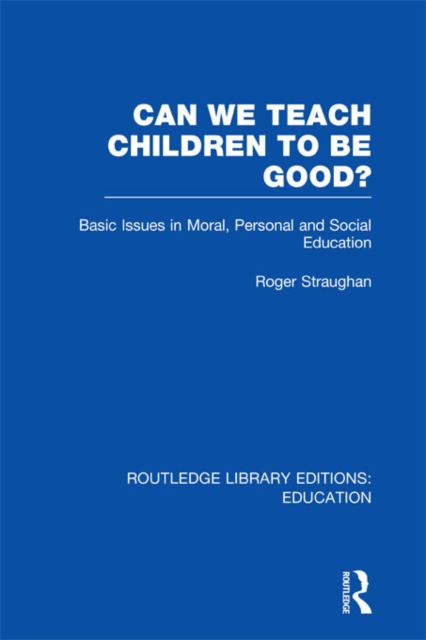 Can We Teach Children to be Good? (RLE Edu K), EPUB eBook