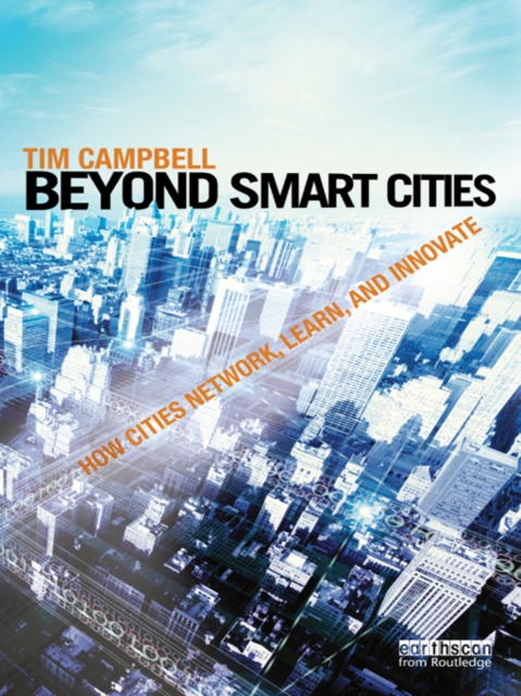 Beyond Smart Cities : How Cities Network, Learn and Innovate, EPUB eBook