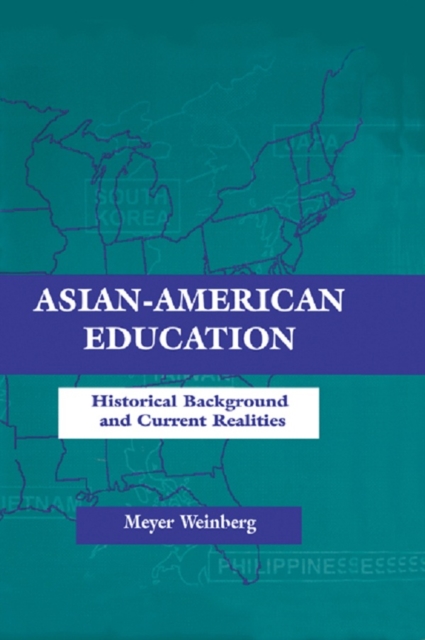 Asian-American Education : Historical Background and Current Realities, EPUB eBook