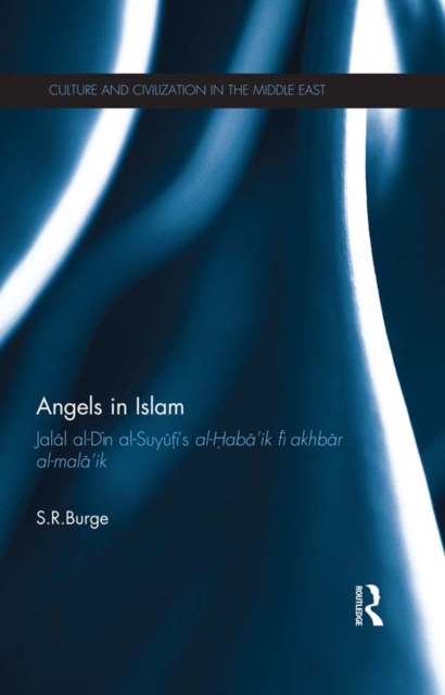 Angels in Islam : Jalal al-Din al-Suyuti's al-Haba'ik fi akhbar al-mala'ik, PDF eBook
