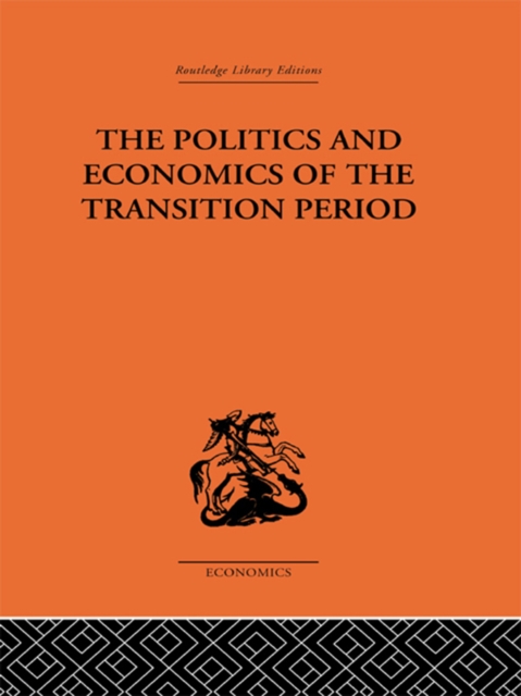 The Politics and Economics of the Transition Period, EPUB eBook