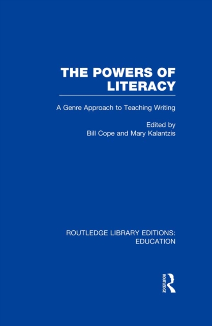 The Powers of Literacy (RLE Edu I) : A Genre Approach to Teaching Writing, PDF eBook