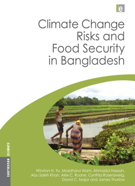 Climate Change Risks and Food Security in Bangladesh, PDF eBook