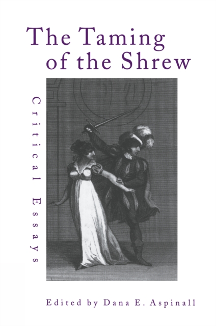 The Taming of the Shrew : Critical Essays, PDF eBook