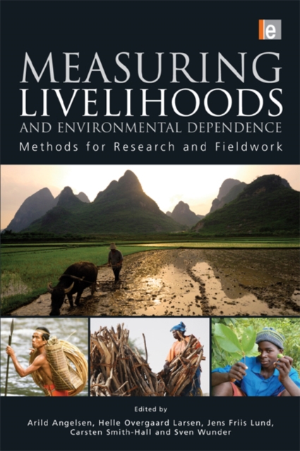 Measuring Livelihoods and Environmental Dependence : Methods for Research and Fieldwork, EPUB eBook