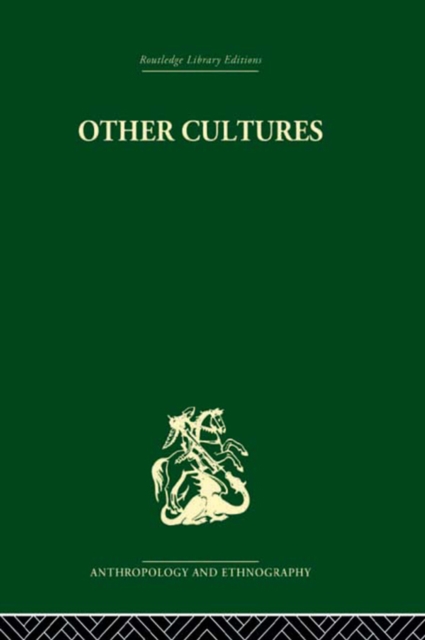 Other Cultures : Aims, Methods and Achievements in Social Anthropology, PDF eBook