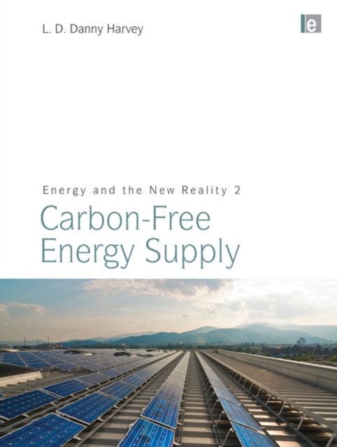 Energy and the New Reality 2 : Carbon-free Energy Supply, PDF eBook