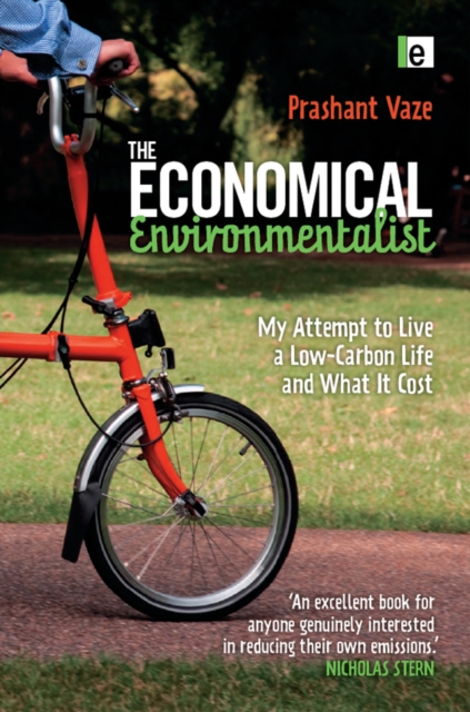 The Economical Environmentalist : My Attempt to Live a Low-Carbon Life and What it Cost, EPUB eBook