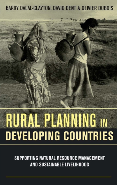 Rural Planning in Developing Countries : Supporting Natural Resource Management and Sustainable Livelihoods, PDF eBook