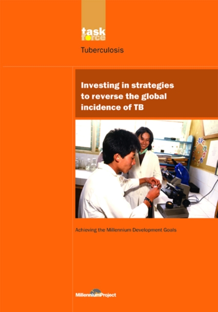 UN Millennium Development Library: Investing in Strategies to Reverse the Global Incidence of TB, PDF eBook
