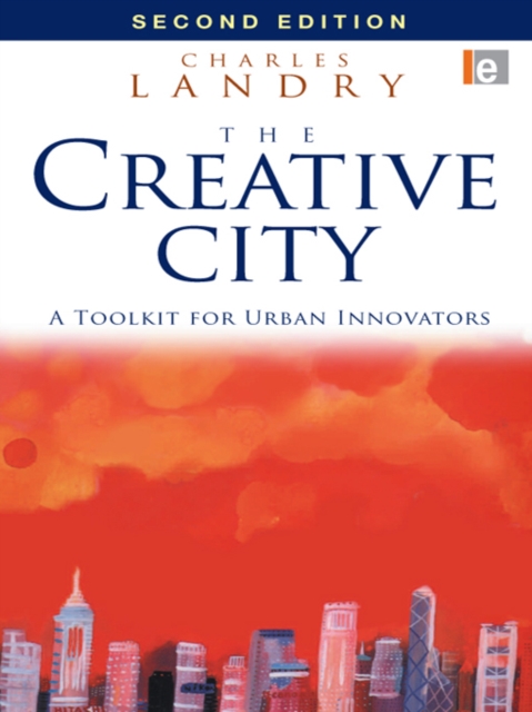 The Creative City : A Toolkit for Urban Innovators, EPUB eBook