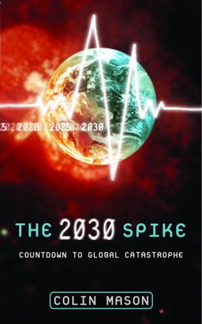 the 2030 spike countdown to global catastrophe