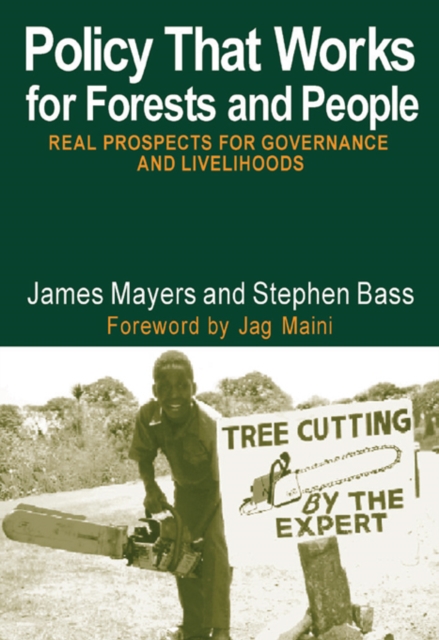 Policy That Works for Forests and People : Real Prospects for Governance and Livelihoods, PDF eBook