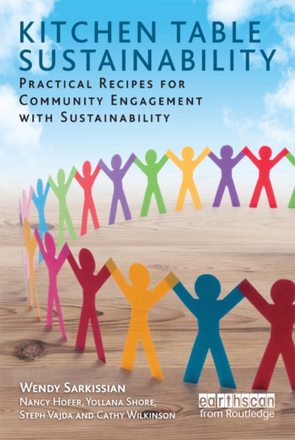Kitchen Table Sustainability : Practical Recipes for Community Engagement with Sustainability, EPUB eBook