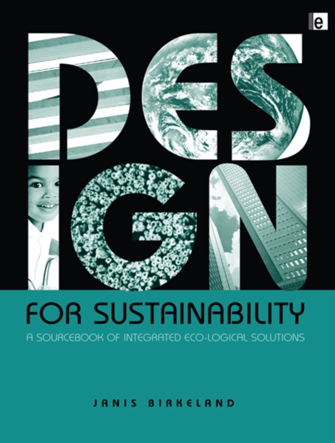 Design for Sustainability : A Sourcebook of Integrated Ecological Solutions, PDF eBook