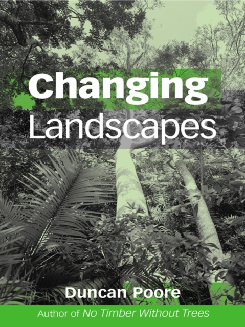 Changing Landscapes : The Development of the International Tropical Timber Organization and Its Influence on Tropical Forest Management, EPUB eBook