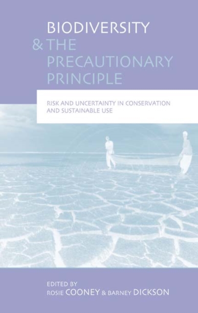 Biodiversity and the Precautionary Principle : Risk, Uncertainty and Practice in Conservation and Sustainable Use, PDF eBook