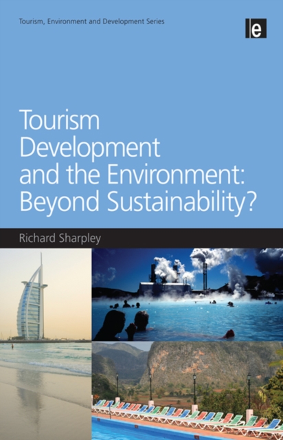 Tourism Development and the Environment: Beyond Sustainability?, EPUB eBook