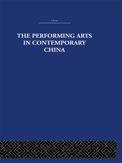 The Performing Arts in Contemporary China, PDF eBook
