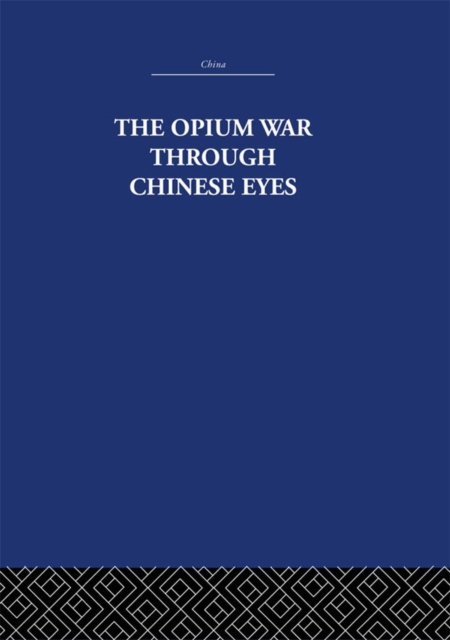 The Opium War Through Chinese Eyes, PDF eBook
