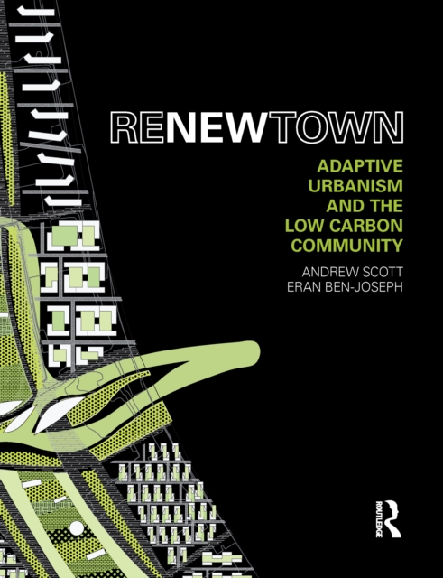 ReNew Town : Adaptive Urbanism and the Low Carbon Community, PDF eBook