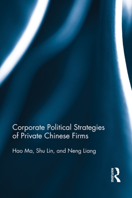Corporate Political Strategies of Private Chinese Firms, EPUB eBook
