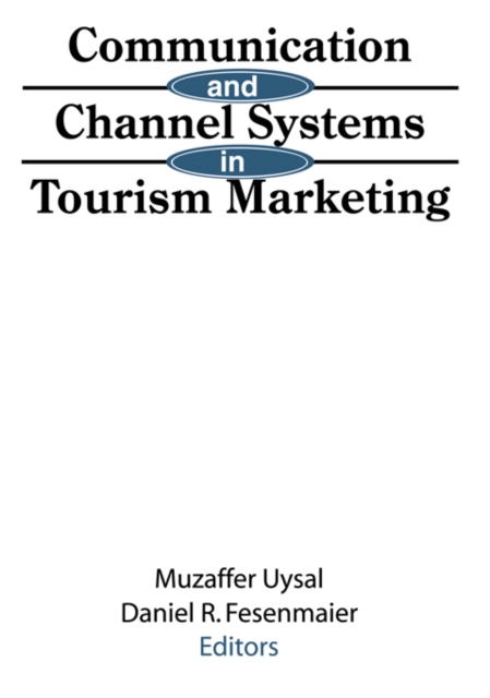 Communication and Channel Systems in Tourism Marketing, PDF eBook