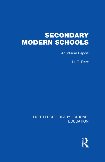 Secondary Modern Schools : An Interim Report, PDF eBook