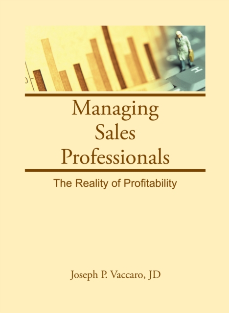 Managing Sales Professionals : The Reality of Profitability, EPUB eBook