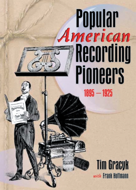 Popular American Recording Pioneers : 1895-1925, PDF eBook