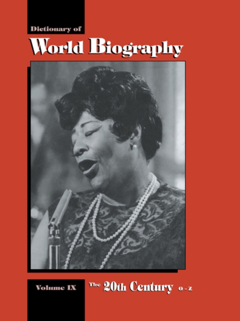 The 20th Century O-Z : Dictionary of World Biography, PDF eBook
