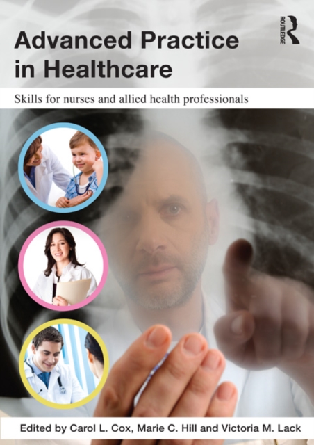 Advanced Practice in Healthcare : Skills for Nurses and Allied Health Professionals, EPUB eBook