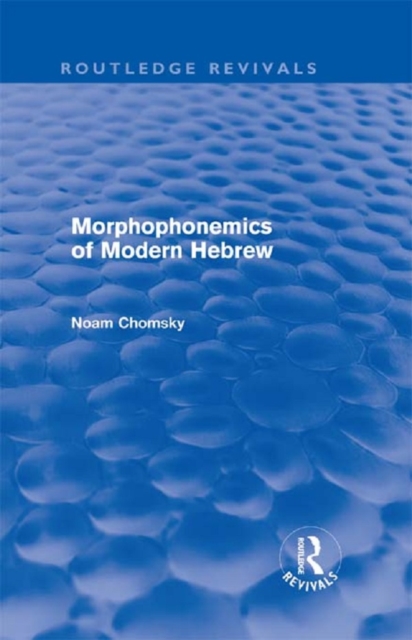 Morphophonemics of Modern Hebrew (Routledge Revivals), EPUB eBook