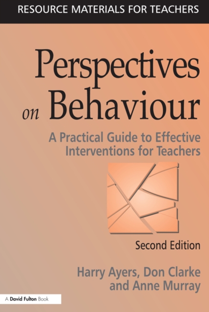 Perspectives on Behaviour : A Practical Guide to Effective Interventions for Teachers, EPUB eBook