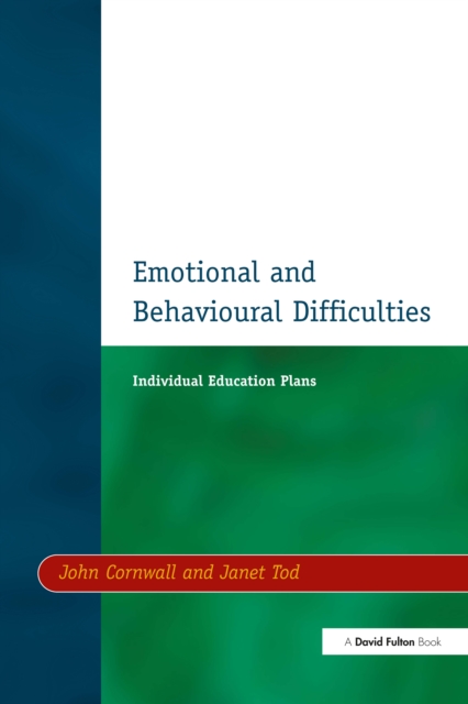 Individual Education Plans (IEPs) : Emotional and Behavioural Difficulties, EPUB eBook