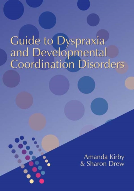 Guide to Dyspraxia and Developmental Coordination Disorders, PDF eBook
