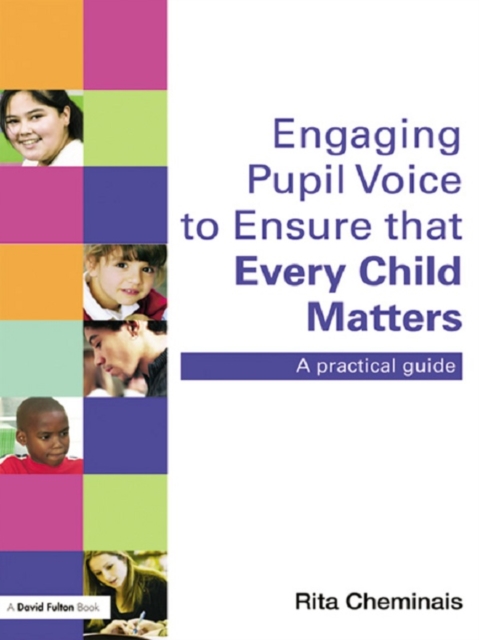 Engaging Pupil Voice to Ensure that Every Child Matters : A Practical Guide, EPUB eBook
