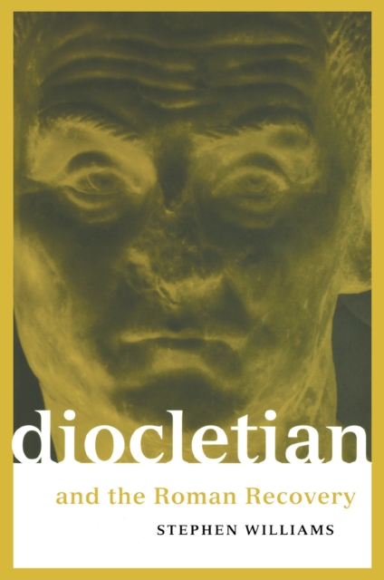 Diocletian and the Roman Recovery, EPUB eBook