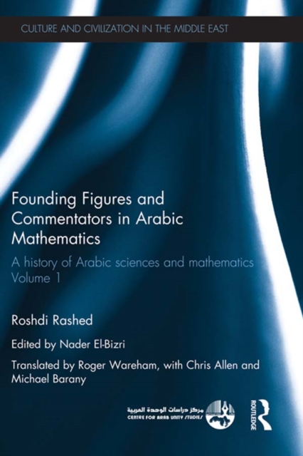 Founding Figures and Commentators in Arabic Mathematics : A History of Arabic Sciences and Mathematics Volume 1, EPUB eBook